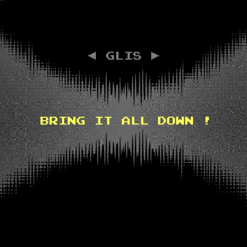 Glis - Bring It All Down! (2026) [Single]