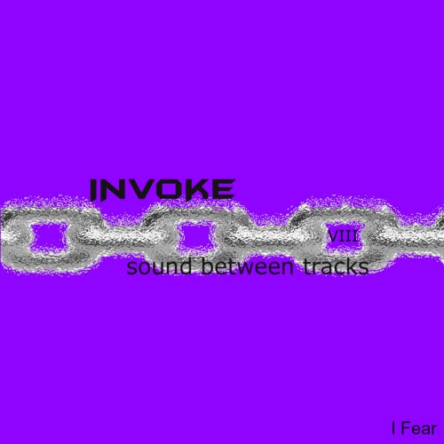 Invoke - I Fear (2026) [Single]
