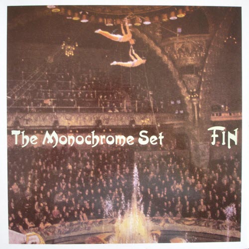 The Monochrome Set - Fin (1986)