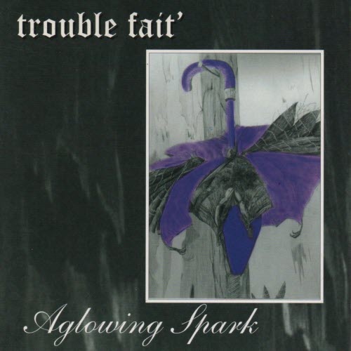 Trouble Fait' - A Glowing Spark (2025) [EP Remastered]