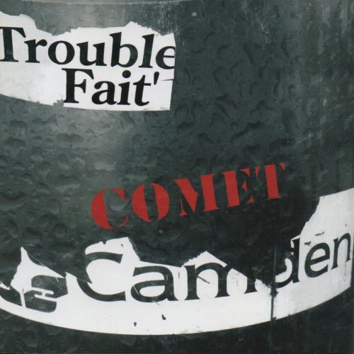 Trouble Fait' - Comet Camden (2010)