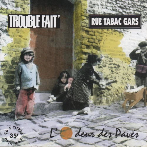 Trouble Fait' - L'odeur Des Pavés (1996) [EP]