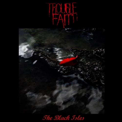 Trouble Fait' - The Black Isles (2016)
