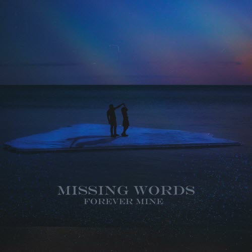 Missing Words - Forever Mine (2023) [Single]
