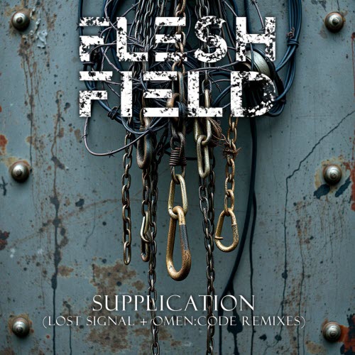 Flesh Field - Supplication (Lost Signal + Omen Code Remixes) (2026) [Single]