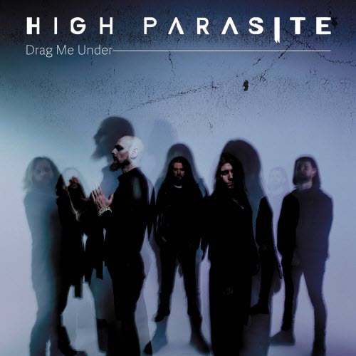 High Parasite - Drag Me Under (2026) [Single]
