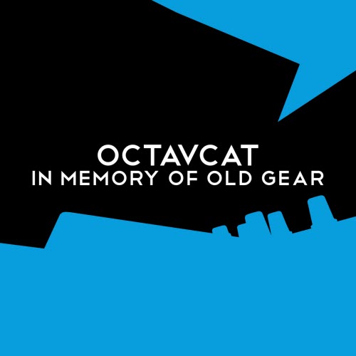 Octavcat - In Memory Of Old Gear (2014)