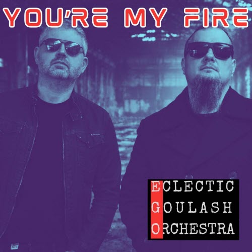 Eclectic Goulash Orchestra - You're My Fire (2026) [Single]
