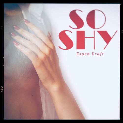 Espen Kraft - So Shy (2026) [Single]