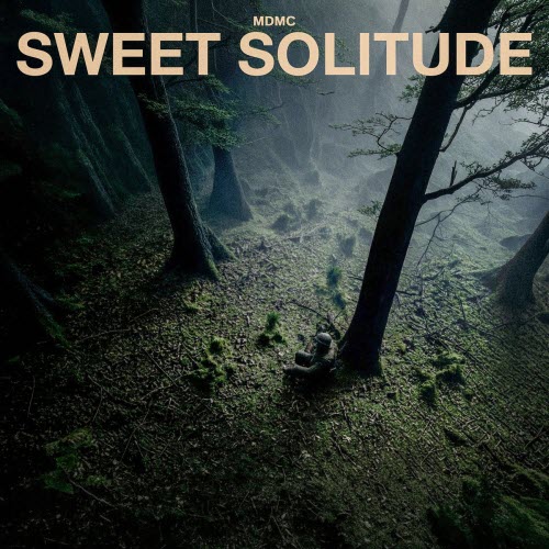MDMC - Sweet Solitude (2026) [Single]