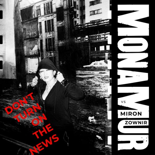Mona Mur - Don't Turn On The News (2026) [Single]
