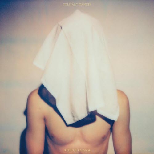 Solitary Dancer - Rites Of Passage (2019)