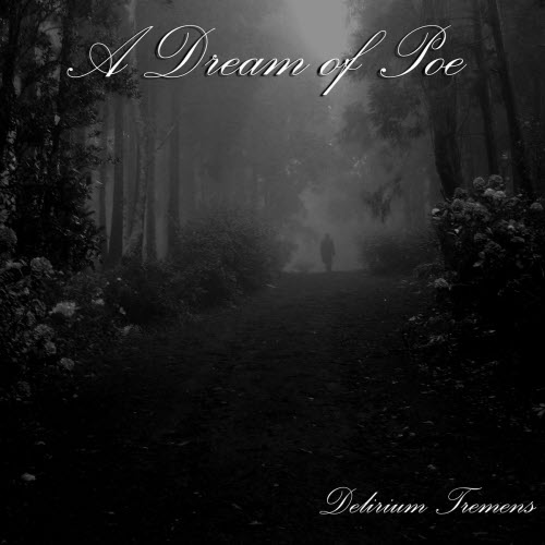 A Dream Of Poe - Delirium Tremens (2006) [EP]