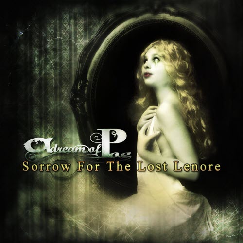 A Dream Of Poe - Sorrow For The Lost Lenore (2009) [EP]