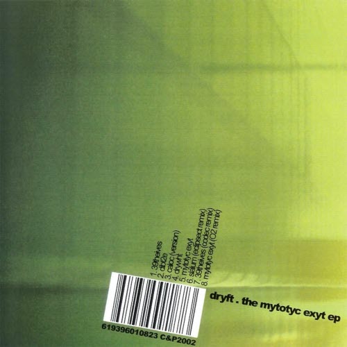 Dryft - The Mytotyc Exyt (2002) [EP]