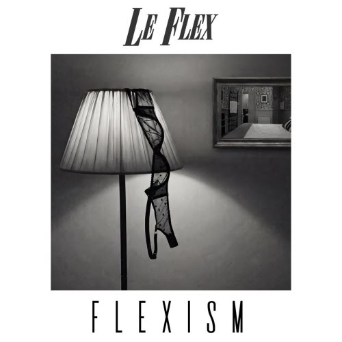 Le Flex - Flexism (2026)