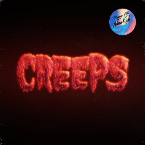Revenge Of The Neon Kids - Creeps (2020) [EP]