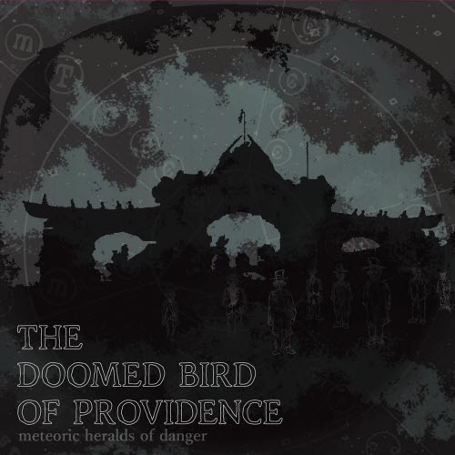 The Doomed Bird Of Providence - Meteroric Heralds Of Danger (2026)