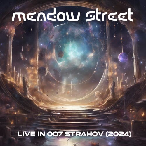 Meadow Street - Live In 007 Strahov 2024 (Live) (2024) [EP]
