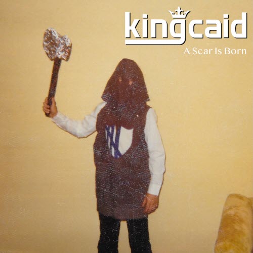 KingCaid - A Scar Is Born (2022)