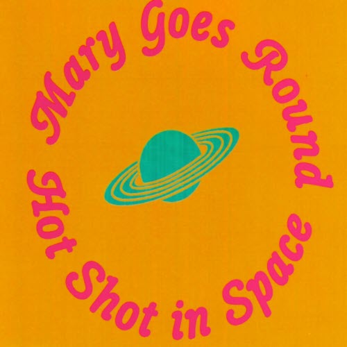 Mary Goes Round - Hot Shot In Space (2026) [EP Reissue]