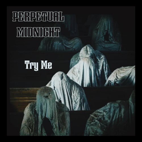 Perpetual Midnight - Try Me (2026) [Single]