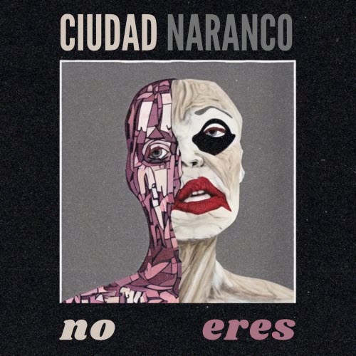 Ciudad Naranco - No Eres (2026) [Single]