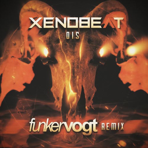 XENOBEAT - Dis (Funker Vogt Remix) (2026) [Single]