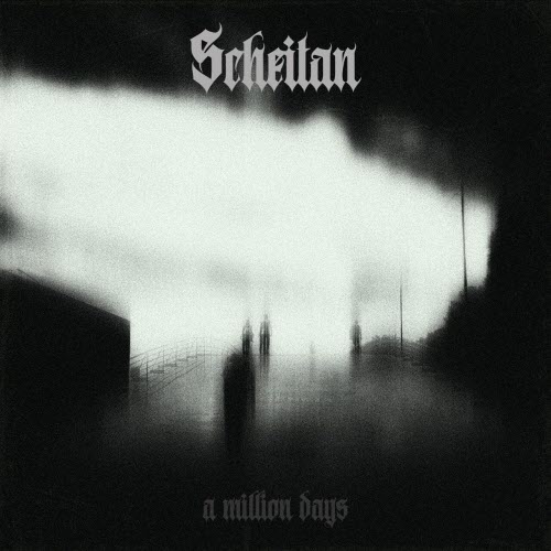 Scheitan - A Million Days (2026) [Single]