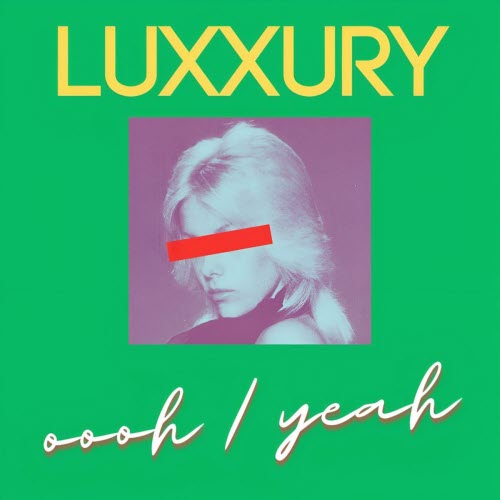 Luxxury - Oooh / Yeah (2026) [EP]