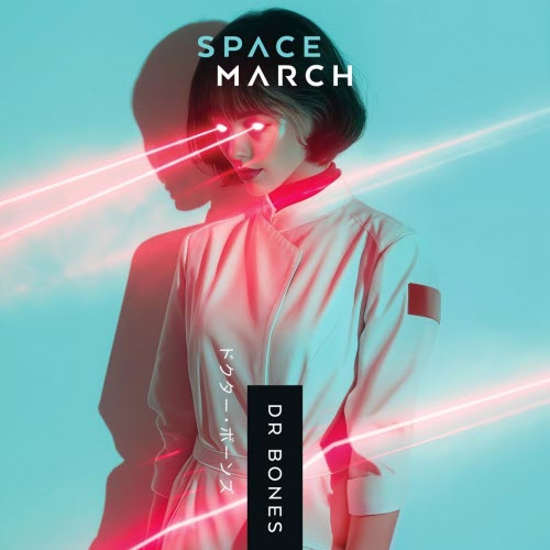 Space March - Dr Bones (2026) [Single]