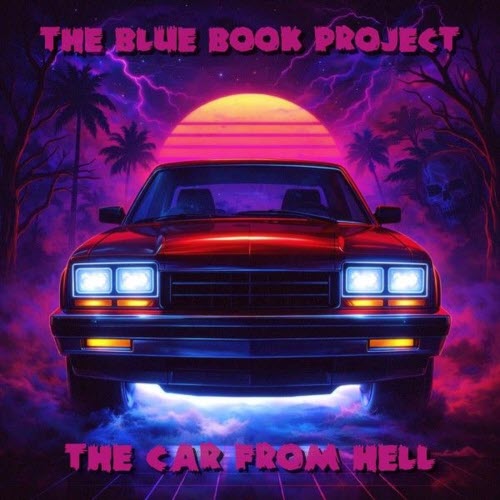 The Blue Book Project - The Car From Hell (2026) [Single]