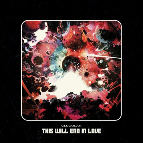 Clocolan - This Will End In Love (2021)