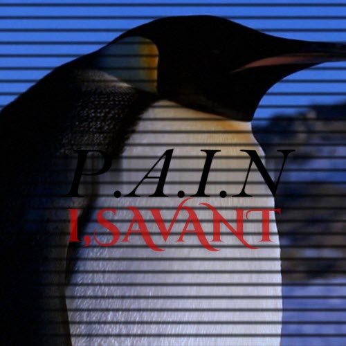 I Savant - P.A.I.N (2026) [EP]