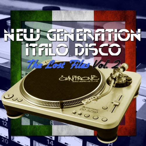 VA - New Generation Italo Disco - The Lost Files Vol. 2 (2017)