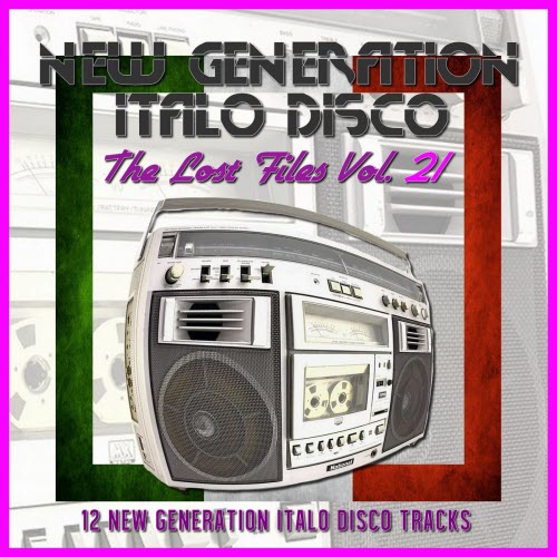 VA - New Generation Italo Disco - The Lost Files Vol. 21 (2025)