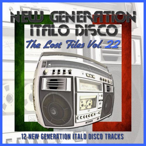 VA - New Generation Italo Disco - The Lost Files Vol. 22 (2026)