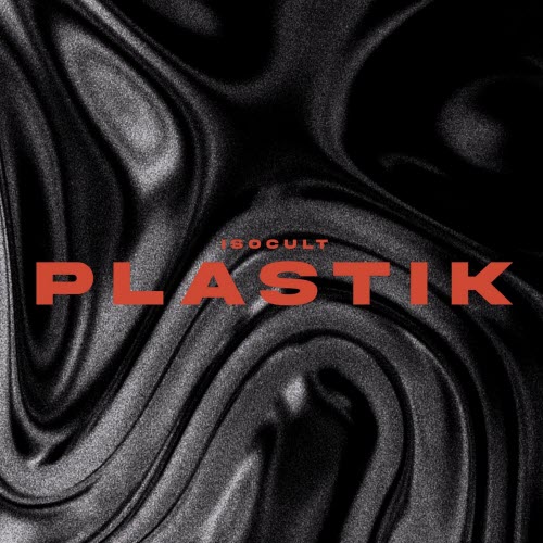 Isocult - Plastik (2026) [Single]