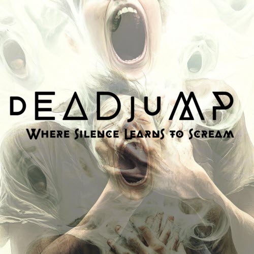 DeadJump - Where Silence Learns To Scream (2026) [Single]