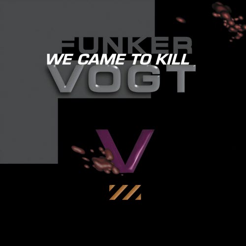 Funker Vogt - We Came To Kill (2025 Remastered Version) (2026) [Remastered]