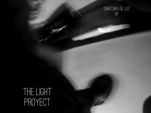 The Light Proyect - Criatura De Luz (Bandcamp Edition) (2017)