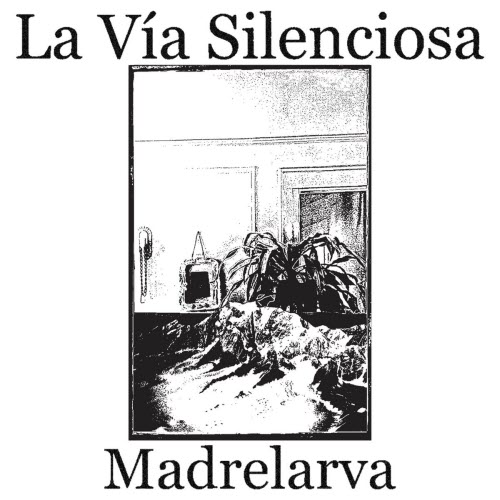 Madrelarva - La Vía Silenciosa (2026)