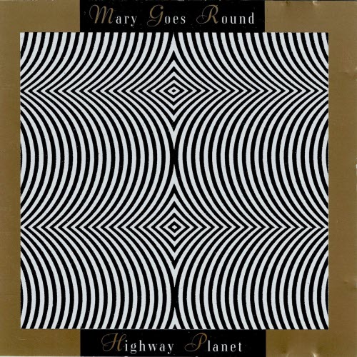 Mary Goes Round - Highway Planet (2026) [Reissue]
