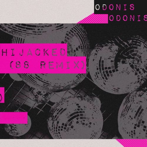 Odonis Odonis - Hijacked (88 Remix) (2026) [Single]