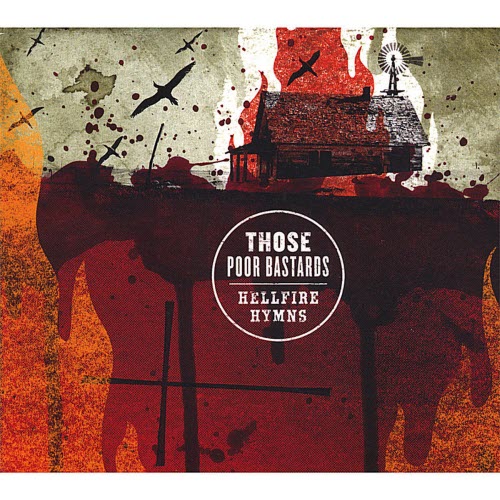 Those Poor Bastards - Hellfire Hymns (2007)