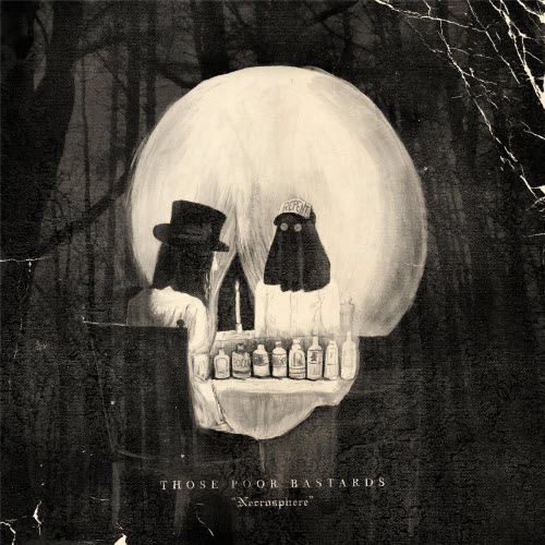 Those Poor Bastards - Necrosphere (2016) [EP]