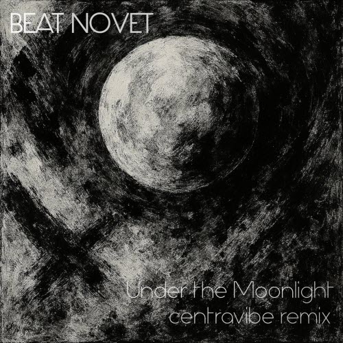 Beat Novet - Under The Moonlight (Centravibe Remix) (2025) [Single]