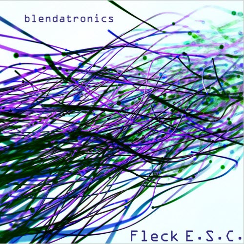Fleck E.S.C. - Blendatronics (2015)