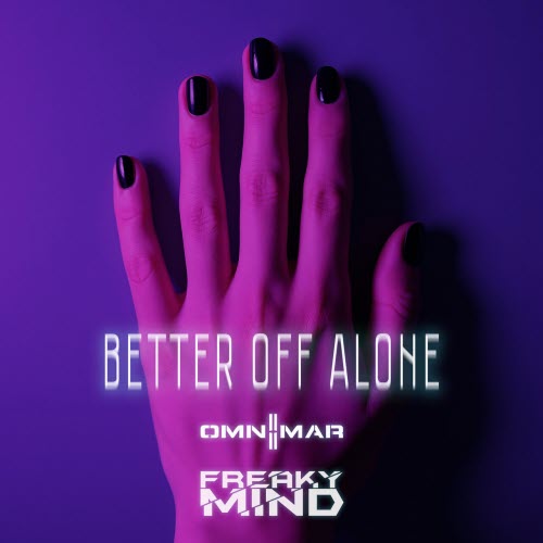 Freaky Mind - Better Off Alone (2026) [Single]