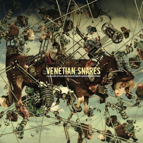 Venetian Snares - Cavalcade Of Glee & Dadaist Happy Hardcore Pom Poms (2006)